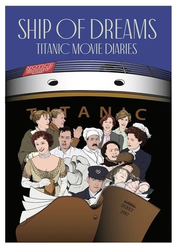 Poster för Ship of Dreams: Titanic Movie Diaries