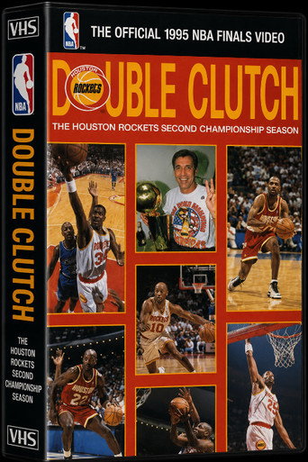 Double Clutch: Houston Rockets 1994-95 NBA Champions