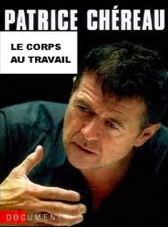 Poster of Patrice Chéreau, le corps au travail