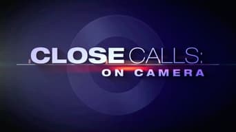 Close Calls: On Camera - S11E01