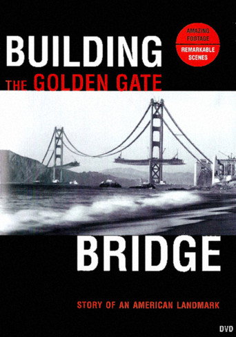 Building the Golden Gate Bridge: Story of an American Landmark (1962) movie poster - Documentary