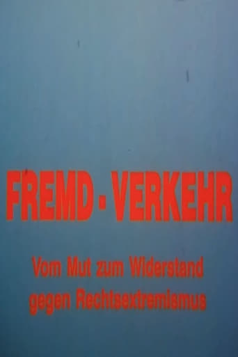Fremd-Verkehr: Mut zum Widerstand gegen Rechtsextremismus
