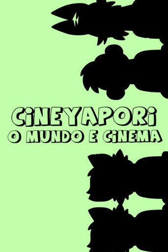 CineYapori: O Mundo &eacute; Cinema