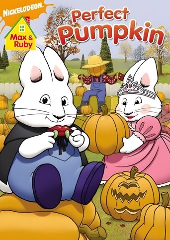 Max and Ruby: Max & Ruby's Perfect Pumpkin (2008)