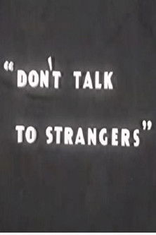 Don’t Talk to Strangers