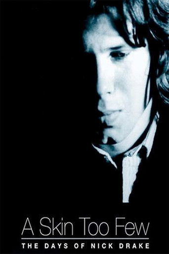 Nick Drake - A Skin Too Few - The Days of Nick Drake
