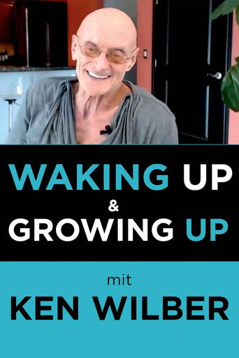 WAKING UP GROWING UP mit Ken Wilber