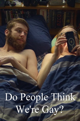 Do People Think We're Gay? (2025)
