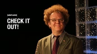 #5 Check It Out! with Dr. Steve Brule