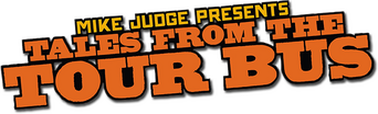 Mike Judge Presents: Tales From the Tour Bus logo