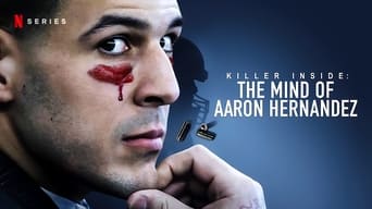 #4 Killer Inside: The Mind of Aaron Hernandez