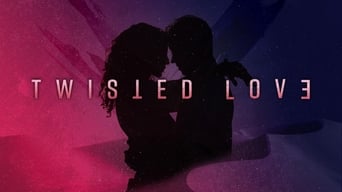 Twisted Love (2019- )