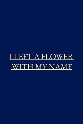 I left a flower with my name