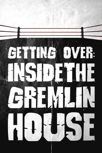 Cartell de Getting Over: Inside the Gremlin House
