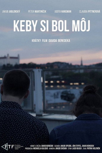 Keby si bol m&ocirc;j (2017)