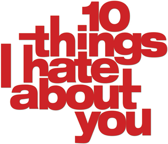 10 Things I Hate About You