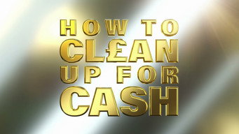 How To Clean Up For Cash (2026- )