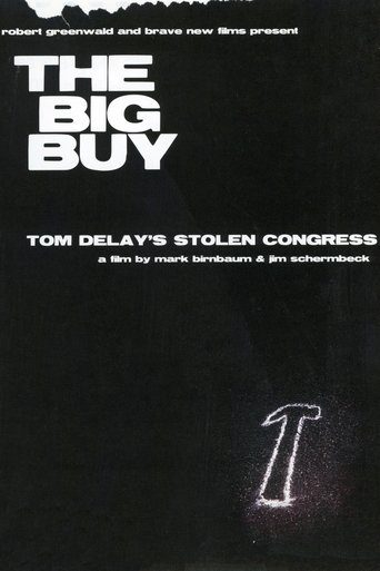 The Big Buy: Tom DeLay's Stolen Congress (2006)