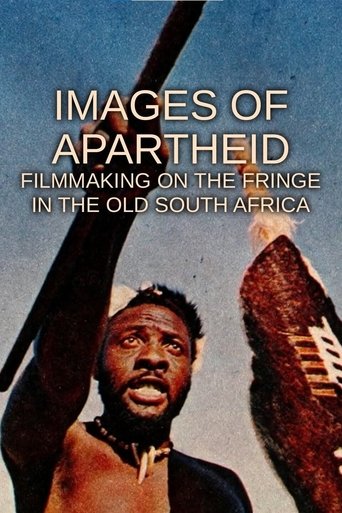 Images of Apartheid: Filmmaking on the Fringe in the Old South Africa (2018)