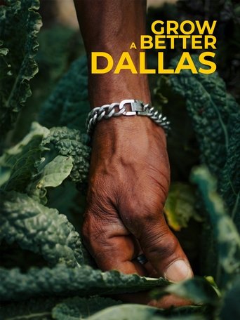 Grow a Better Dallas (2024) Grow a Better Dallas (2024)