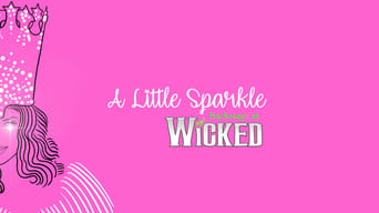 A Little Sparkle: Backstage at 'Wicked' with Amanda Jane Cooper (2018)