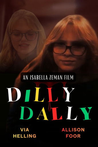 Dilly Dally — Film en streaming