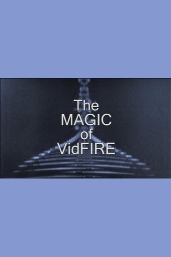 The Magic of VidFIRE