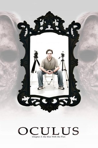 Oculus: Chapter 3 - The Man with the Plan (2006) Oculus: Chapter 3 - The Man with the Plan (2006)