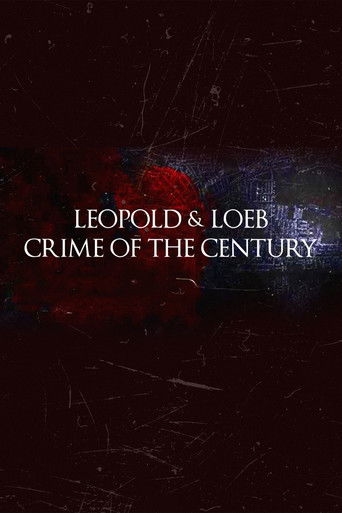 Leopold and Loeb: The Crime of the Century poster