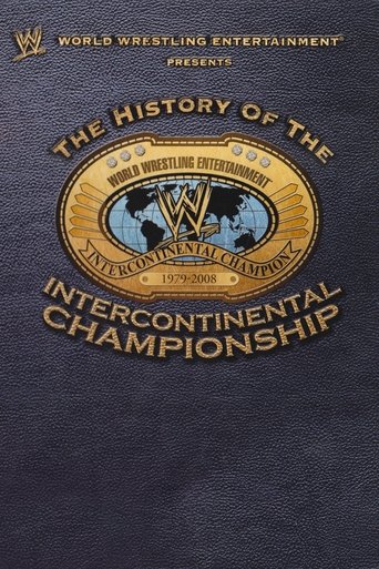 Poster för WWE: The History Of The Intercontinental Championship