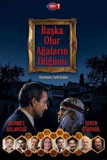 Başka Olur Ağaların Düğünü