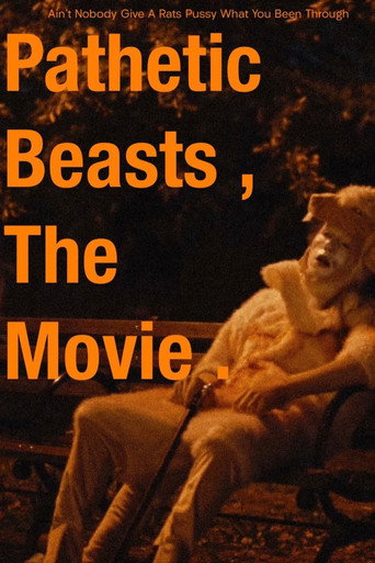Pathetic Beasts, The Movie