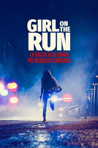 Girl on the Run: The Hunt for America's Most Wanted Woman