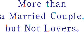 More Than a Married Couple, But Not Lovers logo