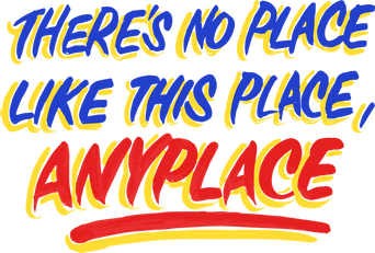 There's No Place Like This Place, Anyplace logo