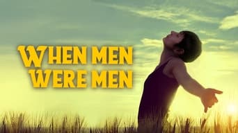 #1 When Men Were Men