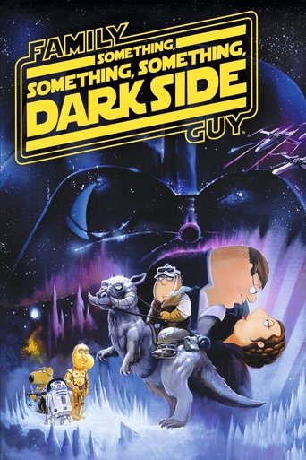 Poster of Family Guy Presents: Something, Something, Something, Dark Side