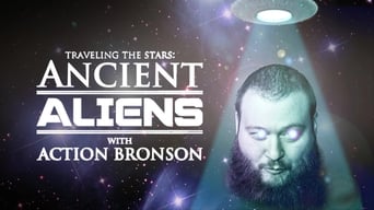 Traveling the Stars: Ancient Aliens with Action Bronson and Friends - 420 Special (2016)