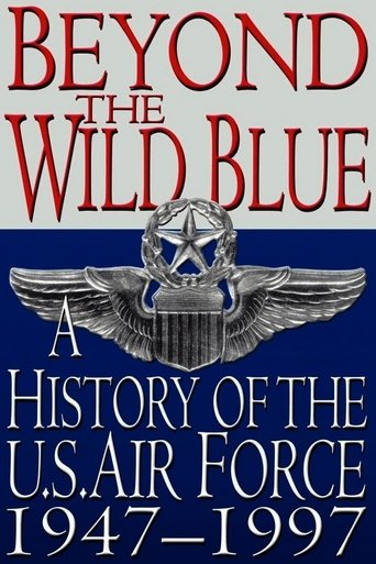 Beyond the Wild Blue - A History of the USAF en streaming 