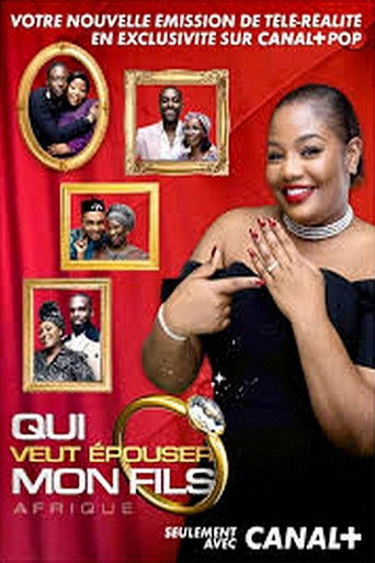 Qui veut &eacute;pouser mon fils ? Afrique