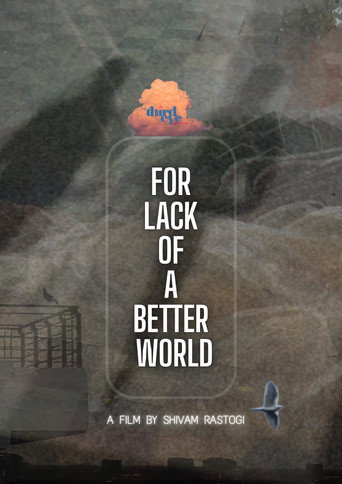 For Lack of a Better World