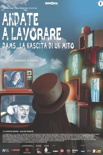 Andate a lavorare - D.A.M.S. la nascita di un mito