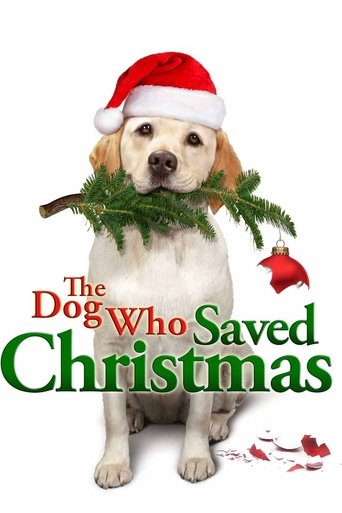 The Dog Who Saved Christmas (2009) The Dog Who Saved Christmas (2009)