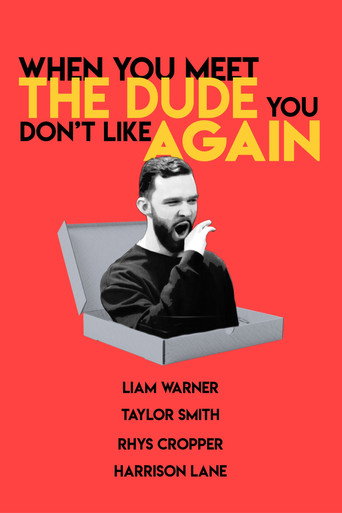 When You Meet The Dude You Don't Like Again