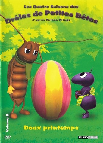 Les quatre saisons des drôles de petites bêtes- Doux printemps poster