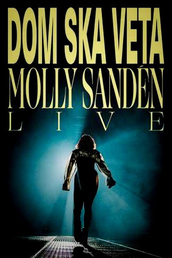 Dom ska veta - Molly Sand&eacute;n live