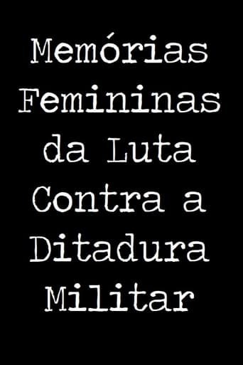 Memórias Femininas da Luta Contra a Ditadura Militar