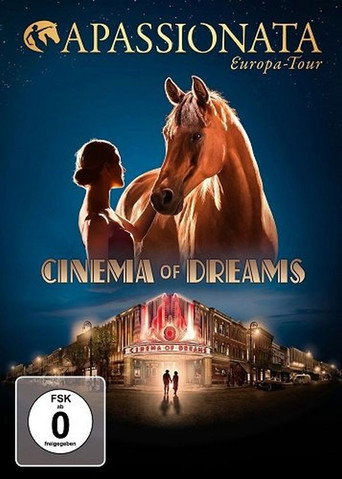 Apassionata - Cinema of Dreams (2016)