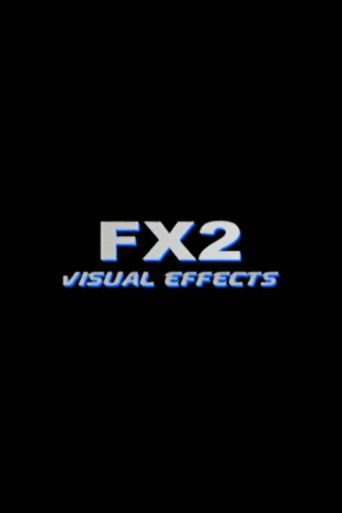 FX2: Visual Effects