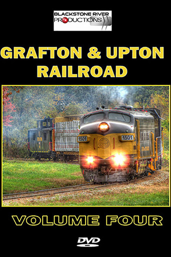 Grafton & Upton Railroad Volume Four (2014)